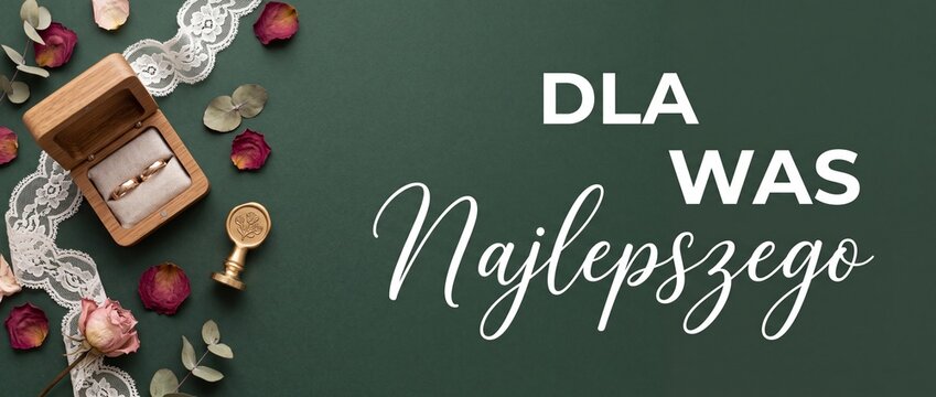 Wedding rings in wooden box with Polish text Dla Was Najlepszego on dark green flat lay background with rose petals, lace ribbon, and wax seal stamp for elegant wedding invitation or greeting card ban