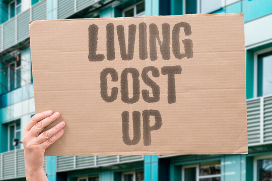 "Living cost up" Expenses rise faster than wages. COST. LIVING. UP. MONEY. WAGE.