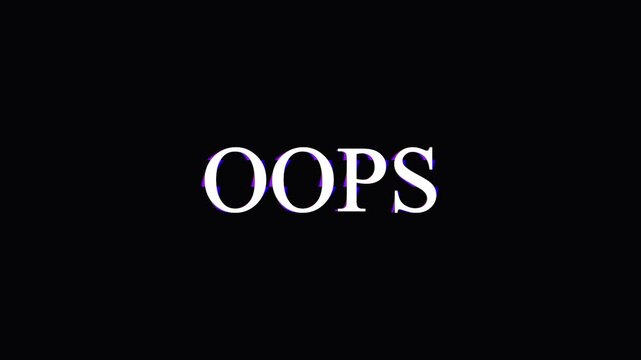 Oops error word with vintage retro glitch effect on black screen for transition video editing.