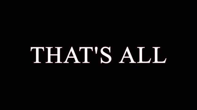 Closing animation with text that all in simple style against clean black background cinematic motion.