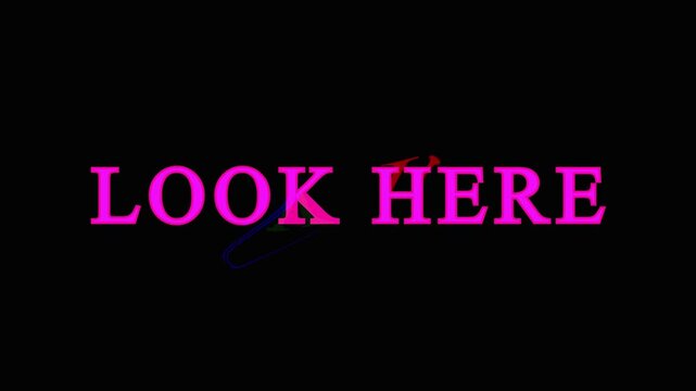 Look here text caption written in bold serif font against black background with moving light effects.