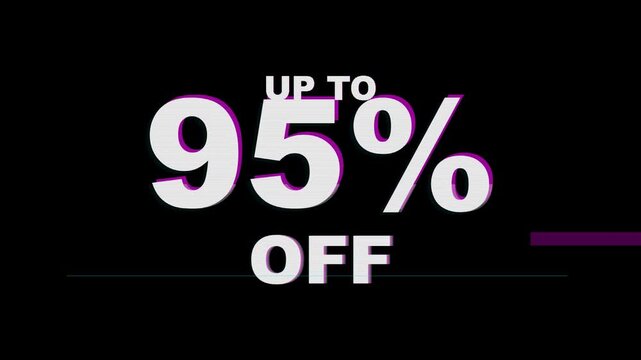 Up to 95 percent off sale text with glitch effect, special discount promotion, retail clearance