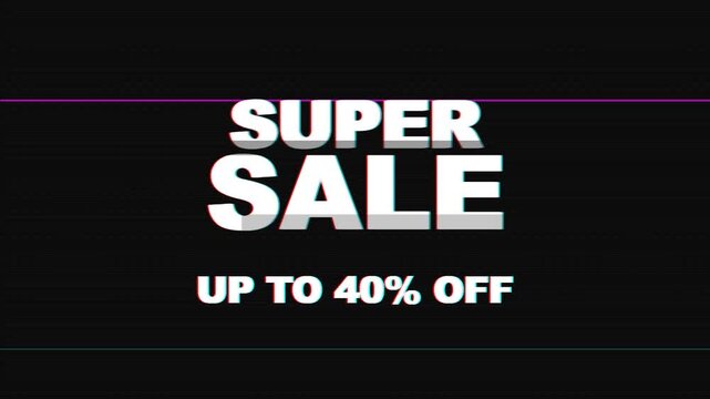 Super sale up to 40 percent off text promotion with retro digital glitch effect, scanning lines, and distortion