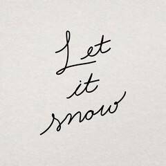 Fototapeta premium Let it snow typography, hand drawn minimal ink design