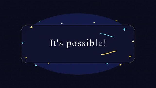 text animation it's possible inspiring message positive affirmation cinematic motion graphic