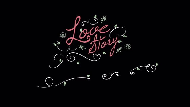 Elegant hand drawn love story text animation on black background.