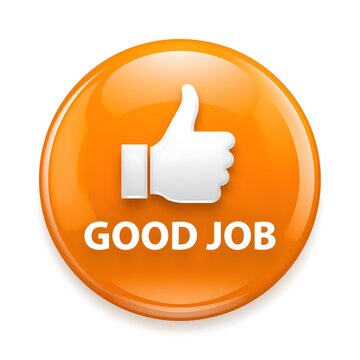 Orange button with a white thumbs-up symbol and the text 'GOOD JOB' inscribed below, representing approval, success, and positive feedback in a professional or personal context