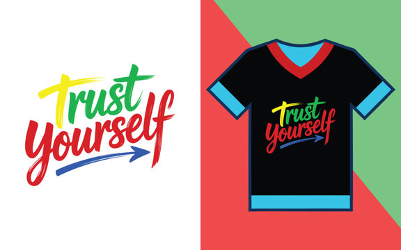 Trust yourself colorful brush script typography on a black t-shirt with red and green background