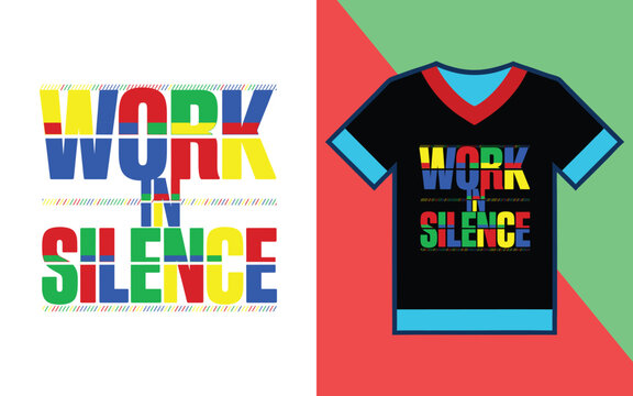 Work in silence typography with multi-colored block letters on a black t-shirt apparel mockup
