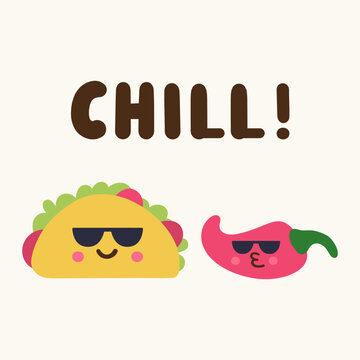 Chill typography poster with cute cool taco and red chili pepper character in sunglasses flat vector illustration funny mexican food mascot quote design