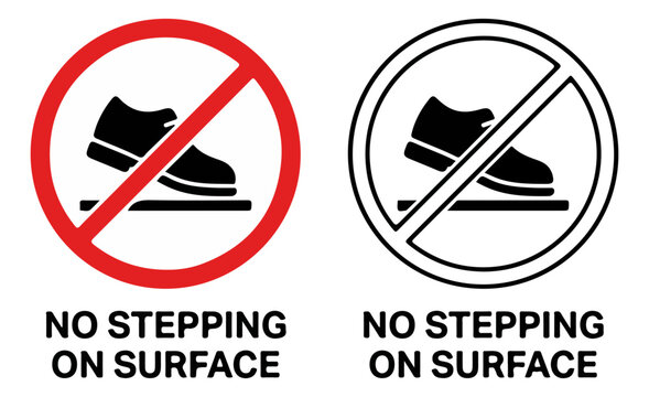 No stepping on surface prohibition sign with a black shoe icon inside a red circle and text warning against walking on a specific area for safety