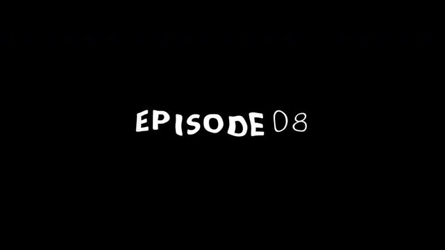 Episode 8 animated liquid text title appears, settles in the center, then quickly moves down and dissolves. Seamless loop, alpha channel, transparent background.