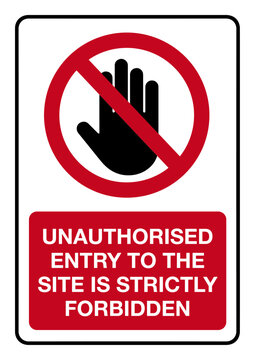 unauthorised entry strictly forbidden sign board