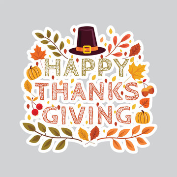 Happy Thanksgiving Day Lettering Sticker Pilgrim Hat Pumpkin Fall Leaves Vector