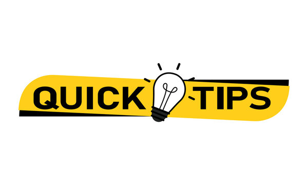 Yellow banner with 'Quick Tips' text and a lit lightbulb icon symbolizing ideas, advice, and smart suggestions for information sharing and problem solving.