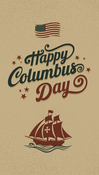 Retro vintage style Columbus Day banner 
vertical background with hand lettering, 
Abstract grunge American flag & ship icon