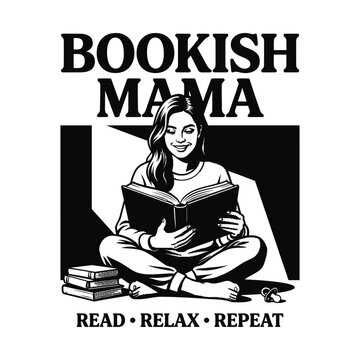 Bookish mama reading a book with typography for t-shirt design