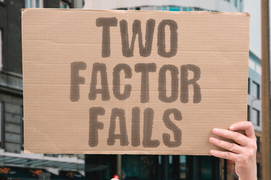 "Two factor fails" Security layer breach exposing accounts to unauthorized access. SECURITY. BYPASS. VULNERABILITY. COMPROMISE. EXPOSURE.
