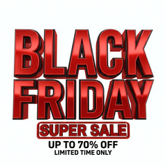 Fototapeta premium Black Friday Super Sale Up To 70 Percent Off Limited Time Only Red 3D Text