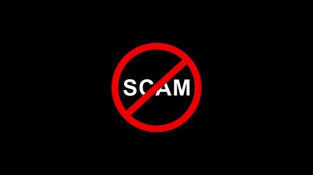 Anti-scam warning sign animation featuring a bold red prohibited symbol over the word scam to effectively communicate cybersecurity awareness, fraud prevention, and online safety concepts