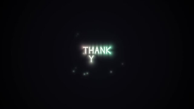 Animated thank you text message appearing with glowing neon digital effect on dark black background, modern motion graphics for video outro or appreciation.