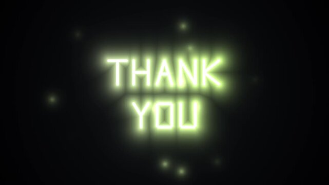 THANK YOU neon glowing light green text message animation on dark background with sparkling particles, digital gratitude display, appreciation, modern design, event, acknowledgement.
