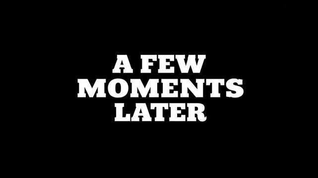 Text overlay 'A few moments later' with glitch effect in cinematic motion during a transition