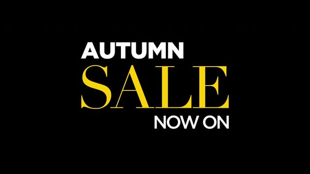 Sleek and timeless Autumn sale Now On graphics animate onto the screen. 4k. Keyable green screen, multi-purpose.
