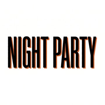 Night Party black bold text typography design vector graphic element on white background