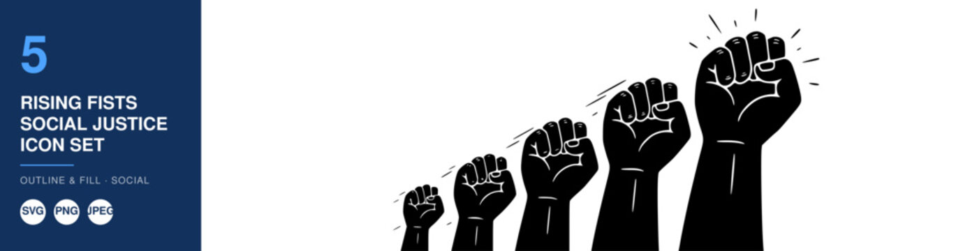Rising Fists Icon Set, Social Justice Illustration, Protest Symbol Design Featuring Activism, Empowerment