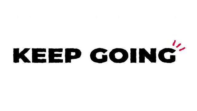Animated motivational text KEEP GOING with red hand drawn doodle scribble overlay alpha channel.