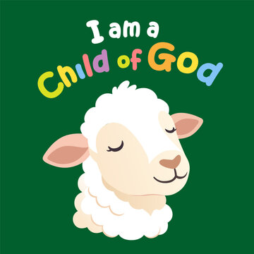 I am a child of God, christian t-shirt design with smiling sheep. Vector gospel illustration John 1:12 for wall art decor, child clothing or Sunday school banner