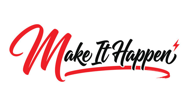 Make it happen motivational quote bold brush typography