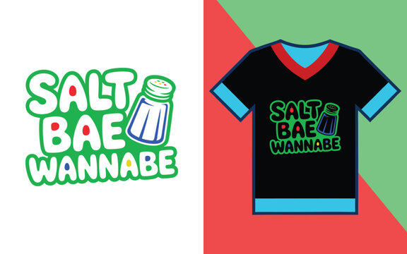 Salt bae wannabe text with a salt shaker shown printed on a black t-shirt with blue and red trim