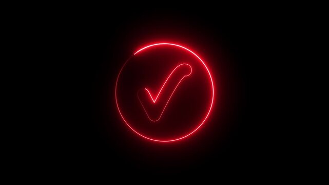 Glowing neon red color checkmark sign icon animation circle tick accept done right confirm ok yes verify success sign symbol on black background	