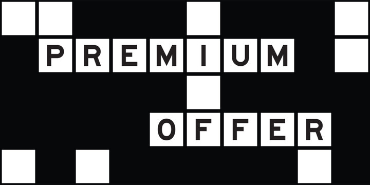 Alphabet letter in word premium offer on crossword puzzle background