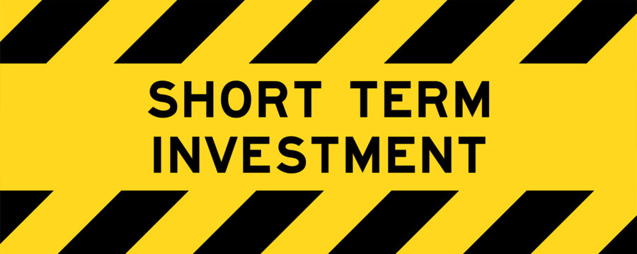 Yellow and black color with line striped label banner with word short term investment