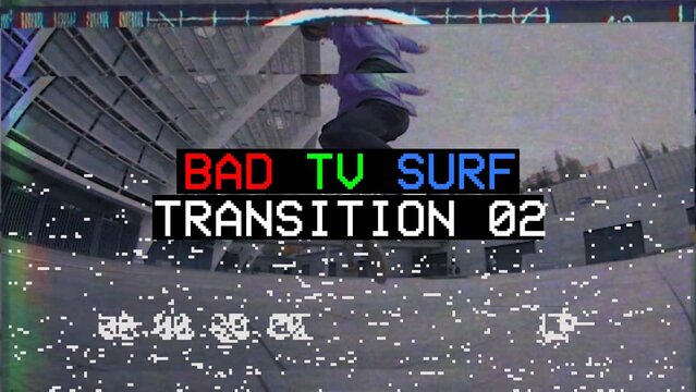 Bad TV Surf Transtion 02