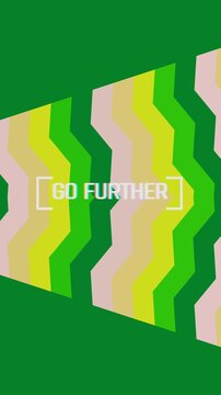 Colorful Chevron Stripes with Go Further Typography on Green Background