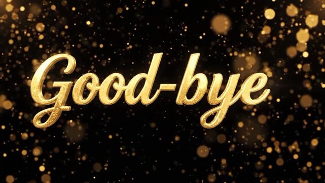 Good bye text banner animation with golden sparkles and shining light effects