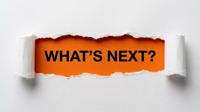 Orange torn paper revealing question what's next on white background with paper reveals bold next plain surface asking what comes question mark text asking investigation clarification curiosity