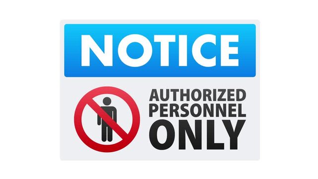 Authorized personnel only animated notice sign