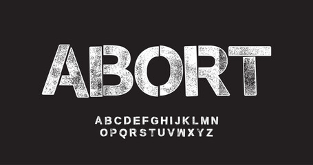 Abort: Street graffiti font with black spray paint letters. Stencil rough fat uppercase letters with grunge texture © Haqqani Slab