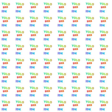Seamless internet slang pattern with YOLO BRB IDK text on white