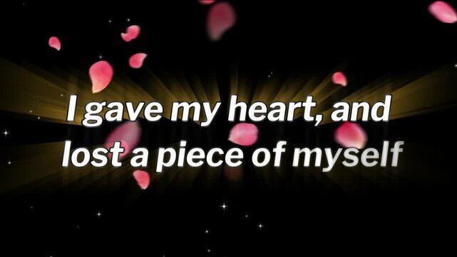 Heartbreak quote reading 'I gave my heart, and lost a piece of myself' is written in bold white letters over a black background with falling pink petals and golden light beams.