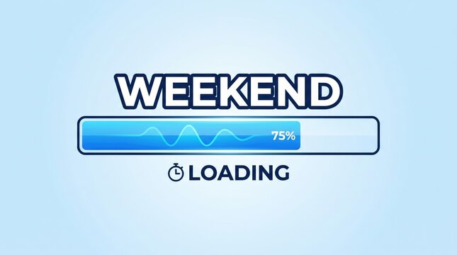 Weekend loading bar at 75 percent with clock icon and bright blue background