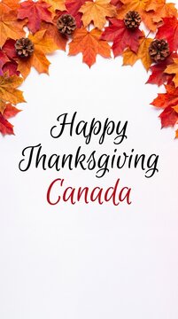 Happy Thanksgiving Canada greeting text framed by vibrant red and orange autumn maple leaves on a white background.