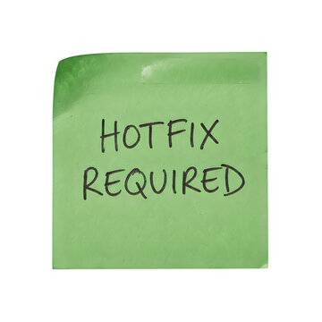 Green sticky note with hot fix required text