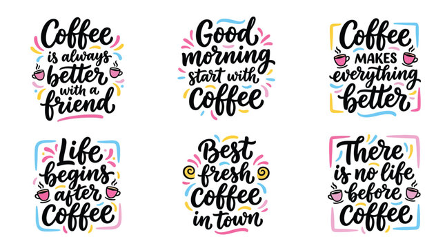 Hand lettering coffee quotes collection features colorful decorative elements in a creative modern vector graphic set