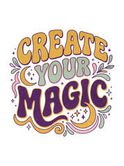 Create Your Magic typography lettering design with celestial moon and star elements on white background © Shafiq